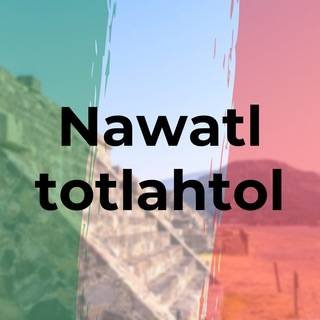 Nawatl totlahtol